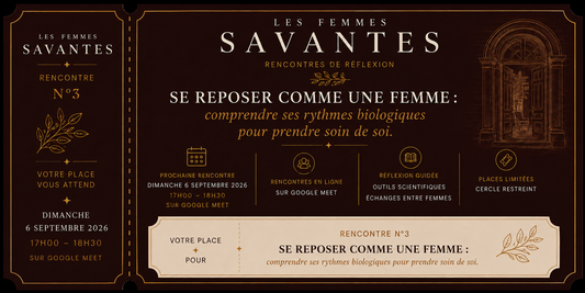 Rencontre des Femmes savantes : 3/ Se reposer comme une femme - Comprendre ses rythmes biologiques pour prendre soin de soi